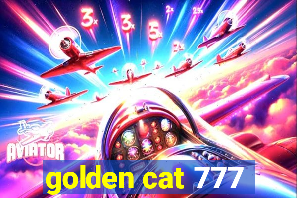 golden cat 777